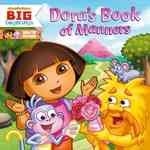 Dora's Book of Manners (Dora the Explorer - Nickelodeon Big Beginnings) （Reprint）