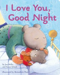 I Love You, Good Night : Lap Edition （Board Book）