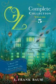 Oz, the Complete Collection, Volume 5 : The Magic of Oz; Glinda of Oz; the Royal Book of Oz (Oz, the Complete Collection)