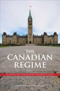 The Canadian Regime : An Introduction to Parliamentary Government in Canada （4TH）