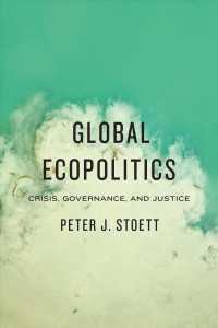 Global Ecopolitics : Crisis, Governance, and Justice