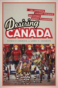 Desiring Canada : CBC Contests, Hockey Violence, and Other Stately Pleasures