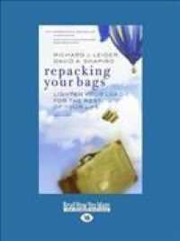 Repacking Your Bags : Lighten Your Load for the Rest of Your Life: Easyread Large Edition