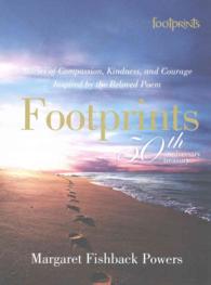 Footprints : 50th Anniversary Treasury: Stories of Compassion, Kindness, and Courage Inspired by the Beloved Poem