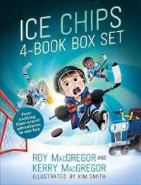 Ice Chips Box Set : Ice Chips and the Magical Rink / Ice Chips and the Haunted Hurricane / Ice Chips and the Invisible Puck / Ice Chips and the Stolen （BOX）