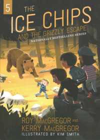 The Ice Chips and the Grizzly Escape (The Ice Chips) （Reprint）