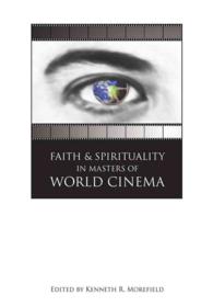 Faith and Spirituality in Masters of World Cinema
