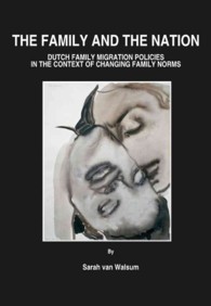 The Family and the Nation : Dutch Family Migration Policies in the Context of Changing Family Norms