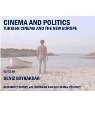 Cinema and Politics : Turkish Cinema and the New Europe