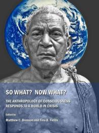 So What? Now What? the Anthropology of Consciousness Responds to a World in Crisis