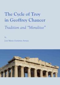 The Cycle of Troy in Geoffrey Chaucer : Tradition and 'Moralitee'