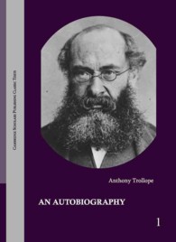 Anthony Trollope : The Major Works in 53 Volumes