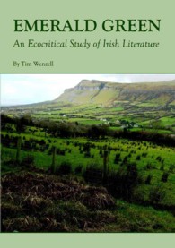 Emerald Green : An Ecocritical Study of Irish Literature