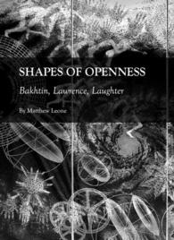 Shapes of Openness : Bakhtin, Lawrence, Laughter