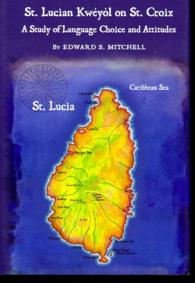 St. Lucian Kwéyòl on St. Croix : A Study of Language Choice and Attitudes