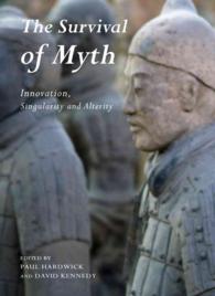 The Survival of Myth : Innovation, Singularity and Alterity