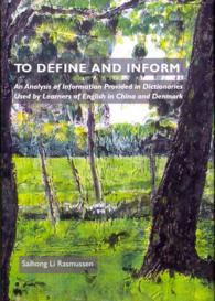 To Define and Inform : An Analysis of Information Provided in Dictionaries Used by Learners of English in China and Denmark