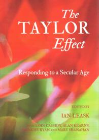 The Taylor Effect : Responding to a Secular Age