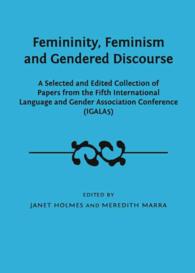 Femininity, Feminism and Gendered Discourse : A Selected and Edited Collection of Papers from the Fifth International Language and Gender Association Conference (IGALA5)