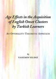 Age Effects in the Acquisition of English Onset Clusters by Turkish Learners : An Optimality-Theoretic Approach