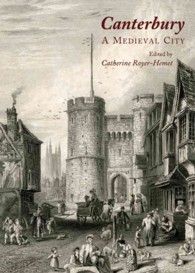 Canterbury : A Medieval City