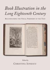 Book Illustration in the Long Eighteenth Century : Reconfiguring the Visual Periphery of the Text