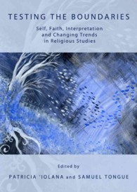 Testing the Boundaries : Self, Faith, Interpretation and Changing Trends in Religious Studies