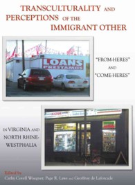 Transculturality and Perceptions of the Immigrant Other : 'From-Heres' and 'Come-Heres' in Virginia and North Rhine-Westphalia