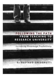 Following the Path from Teaching to Research University : Increasing Knowledge Productivity