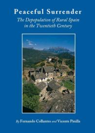 Peaceful Surrender : The Depopulation of Rural Spain in the Twentieth Century