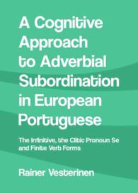 A Cognitive Approach to Adverbial Subordination in European Portuguese : The Infinitive, the Clitic Pronoun Se and Finite Verb Forms
