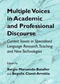 Multiple Voices in Academic and Professional Discourse : Current Issues in Specialised Language Research, Teaching and New Technologies