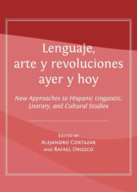 Lenguaje, arte y revoluciones ayer y hoy : New Approaches to Hispanic Linguistic, Literary, and Cultural Studies
