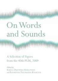 On Words and Sounds : A Selection of Papers from the 40th PLM, 2009