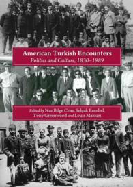 American Turkish Encounters : Politics and Culture, 1830-1989
