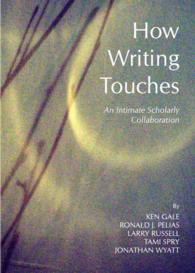 How Writing Touches : An Intimate Scholarly Collaboration