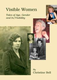 Visible Women : Tales of Age, Gender and In/Visibility