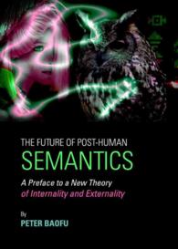 The Future of Post-Human Semantics : A Preface to a New Theory of Internality and Externality