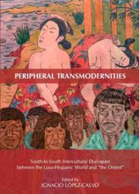 Peripheral Transmodernities : South-to-South Intercultural Dialogues between the Luso-Hispanic World and 'the Orient'