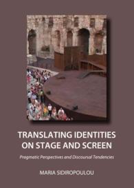 Translating Identities on Stage and Screen : Pragmatic Perspectives and Discoursal Tendencies