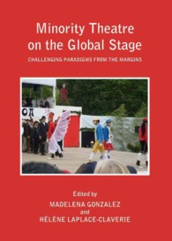 Minority Theatre on the Global Stage : Challenging Paradigms from the Margins