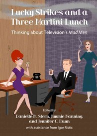 Lucky Strikes and a Three Martini Lunch : Thinking about Television's Mad Men