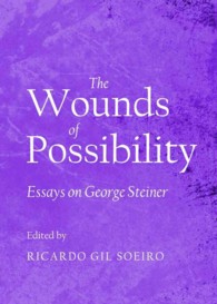The Wounds of Possibility : Essays on George Steiner