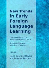 New Trends in Early Foreign Language Learning : The Age Factor, CLIL and Languages in Contact. Bridging Research and Good Practices