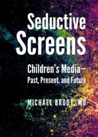 Seductive Screens : Children's Media—Past, Present, and Future