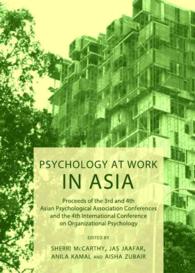 Psychology at Work in Asia : Proceeds of the 3rd and 4th Asian Psychological Association Conferences and the 4th International Conference on Organizational Psychology