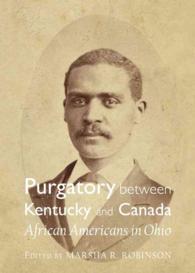 Purgatory between Kentucky and Canada : African Americans in Ohio (Inverting History with Microhistory)