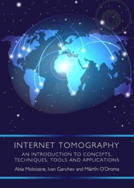Internet Tomography : An Introduction to Concepts, Techniques, Tools and Applications