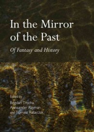 In the Mirror of the Past : Of Fantasy and History