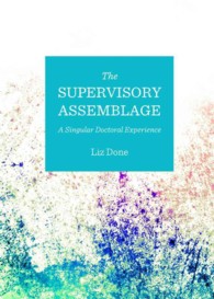 The Supervisory Assemblage : A Singular Doctoral Experience